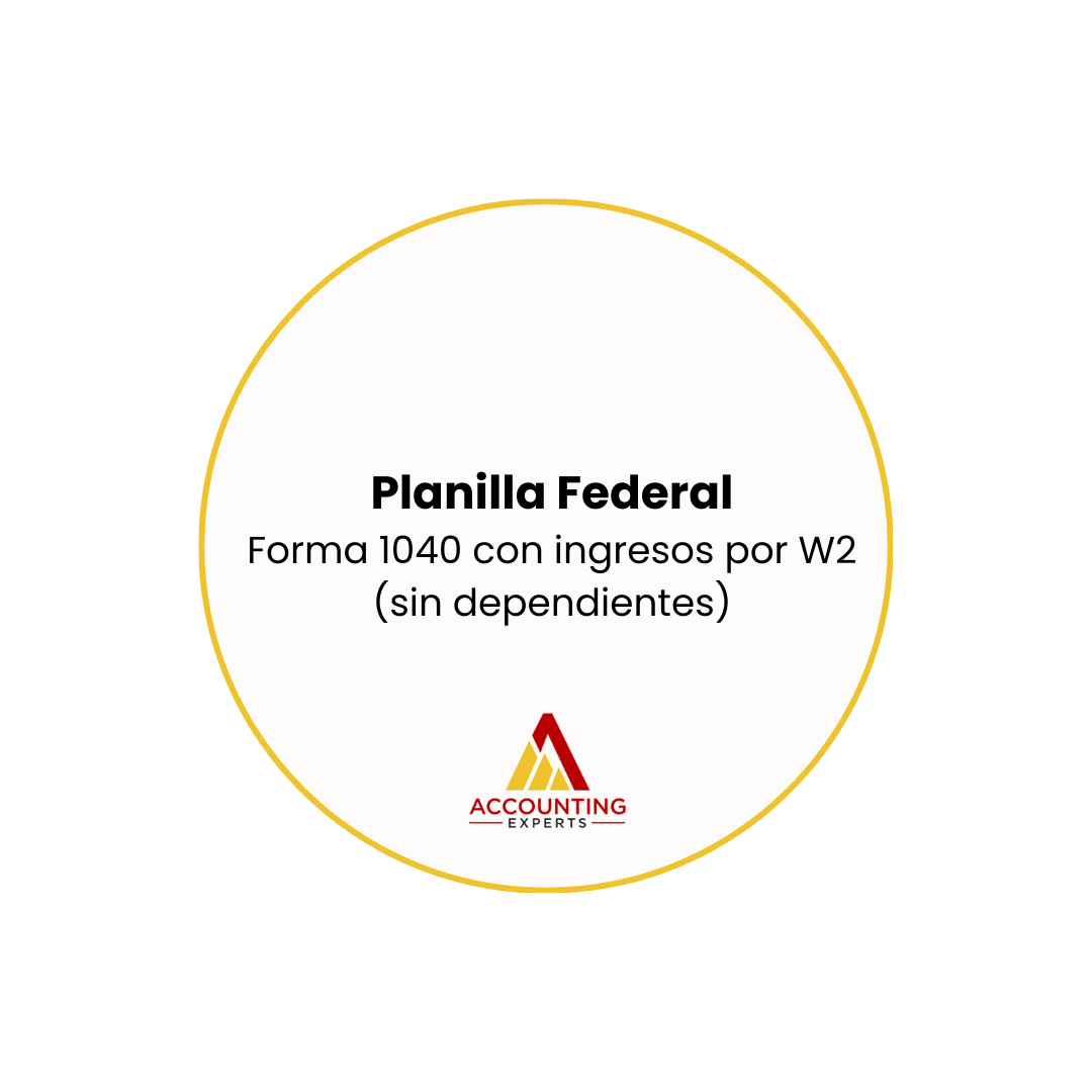 Planilla Federal - Forma 1040 con ingresos por W2 o 1099 (sin dependientes)