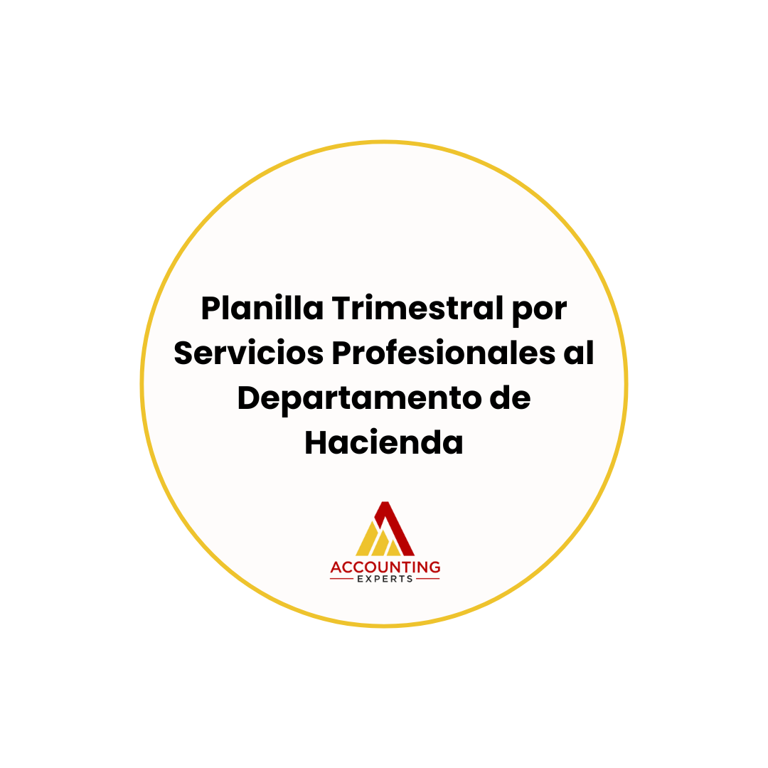 Preparación de Trimestral al Departamento de Hacienda por Servicios Profesionales
