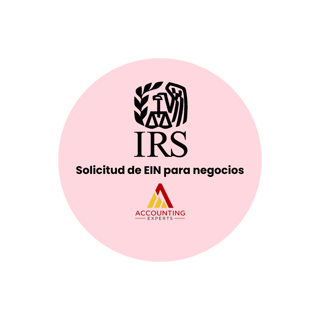 Solicitud de EIN - Número de Seguro Social Patronal de Negocios (IRS)