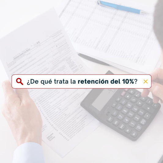 ¿De qué trata la retención del 10%?