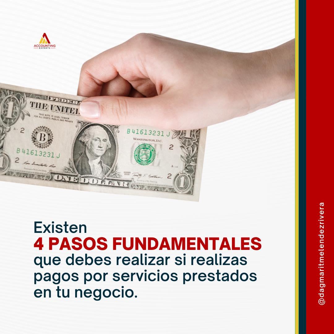 Existen 4 pasos fundamentales que debes realizar si realizas pagos por servicios prestados en tu negocio.