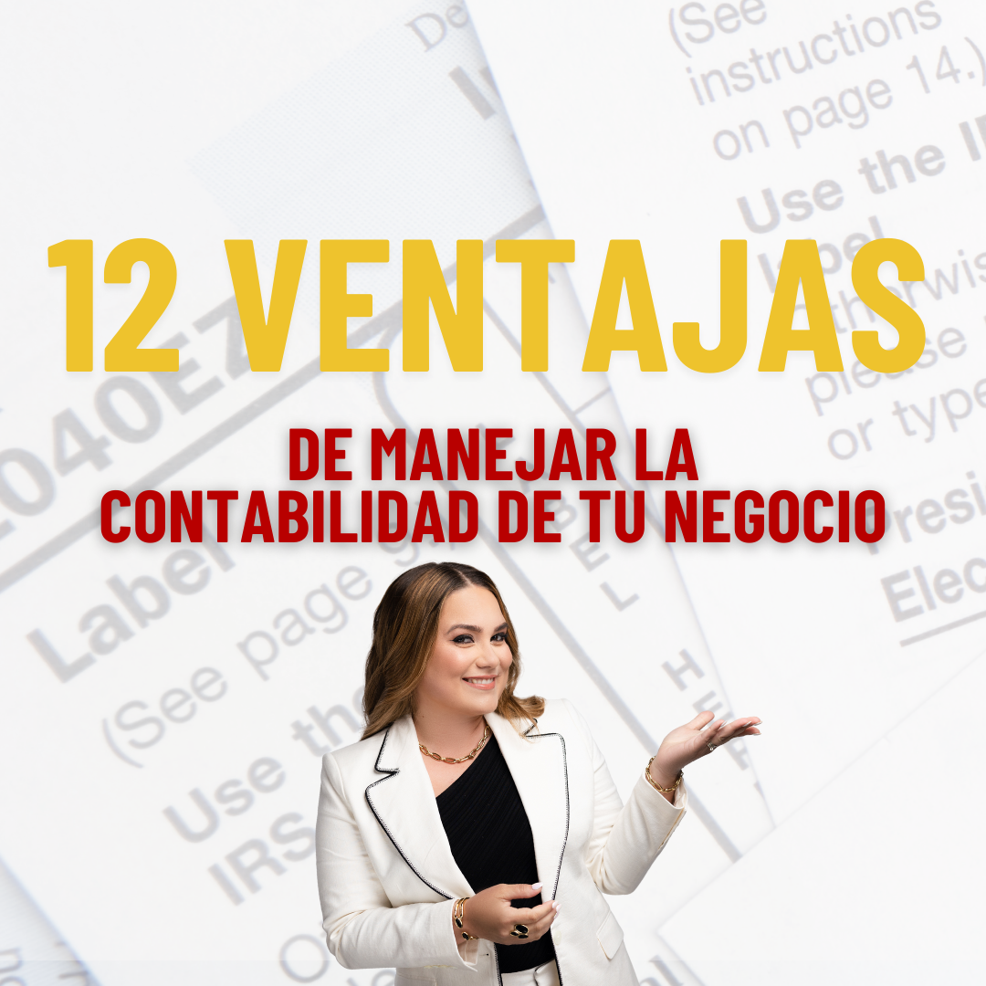 12 Ventajas de manejar la contabilidad de tu negocio