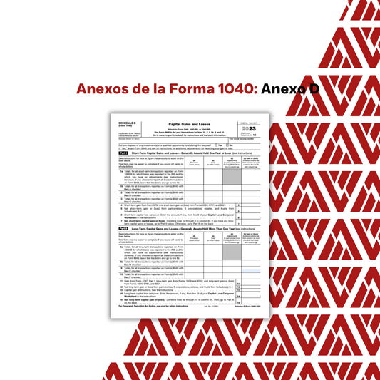 Anexos de la Forma 1040 - ANEXO D