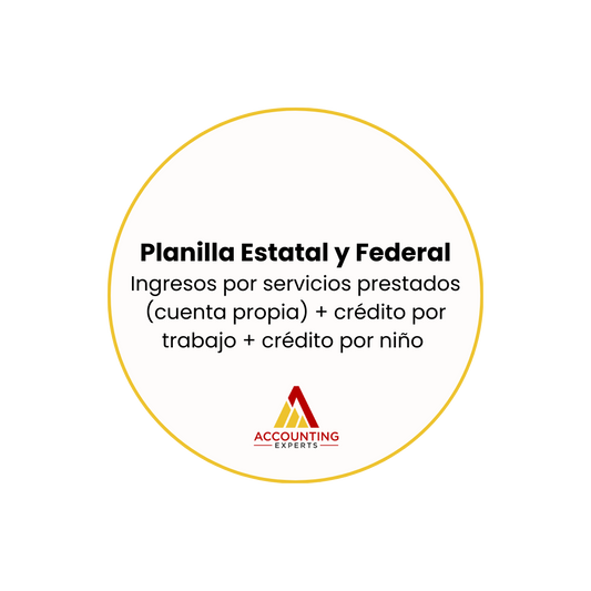 Planilla Estatal y Federal - Ingresos por Servicios Prestados + Crédito por Trabajo + Crédito por Niño